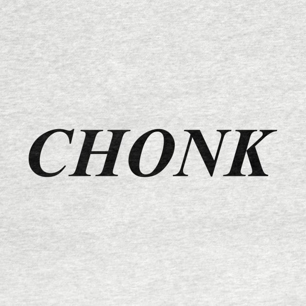 CHONK by ArtShark
